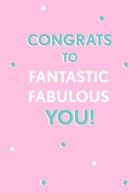 Gefeliciteerdkaart Congrats to fantastic fabulous you